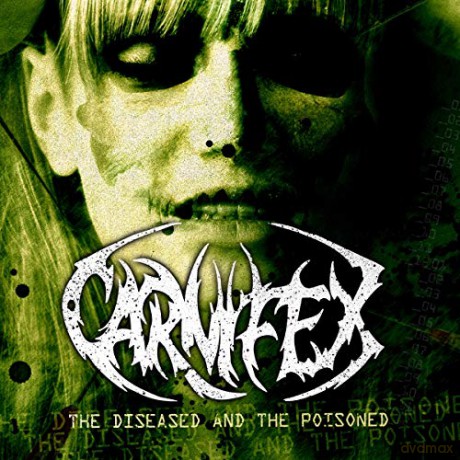 Carnifex: The Diseased And The Poisoned [Winyl]