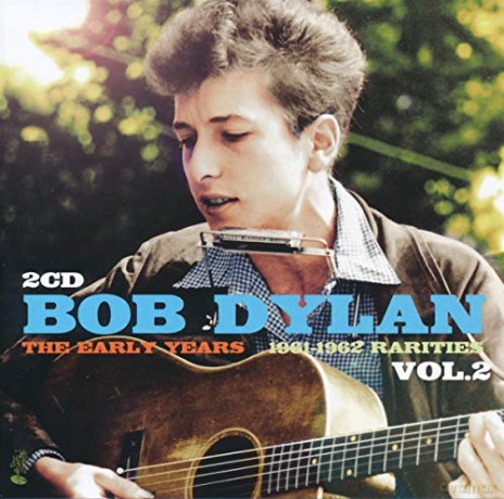Bob Dylan: The Early Years: Rarities. Vol. 2 [2CD]