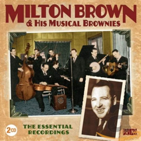 Milton Brown: The Essential Recordings [2CD]