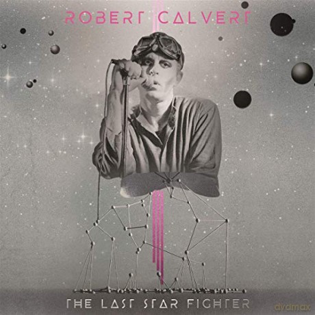 Robert Calvert: The Last Starfighter [CD]