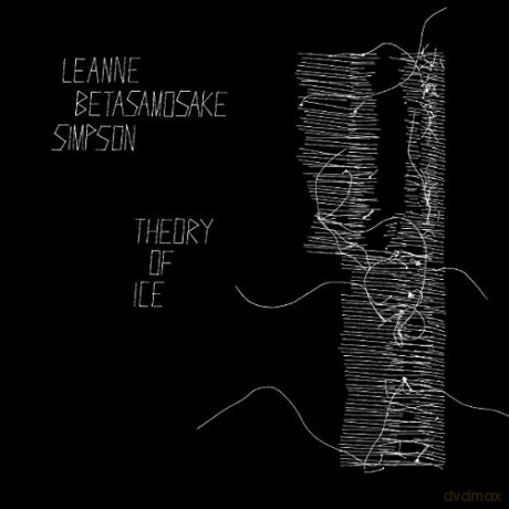 Leanne Betasamosake Simpson: Theory Of Ice [CD]