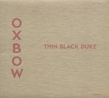 Oxbow: Thin Black Duke [CD]
