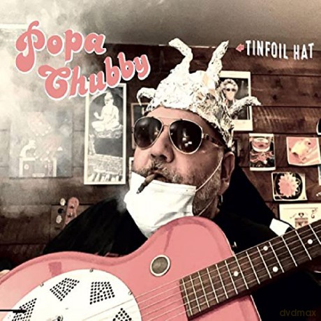 Popa Chubby: Tinfoil Hat [CD]
