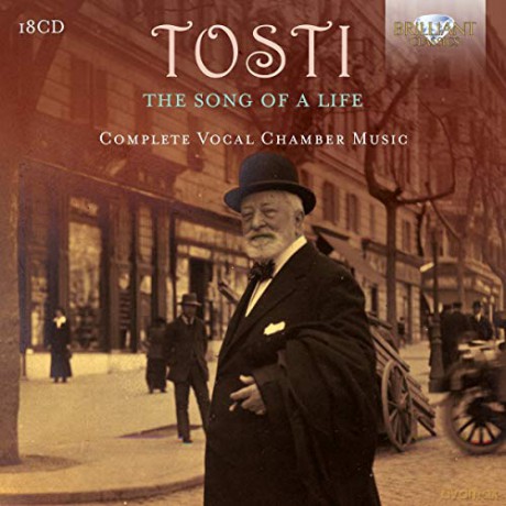 Tosti: The Song Of A Life. Complete Vocal Chamber Music [18CD]