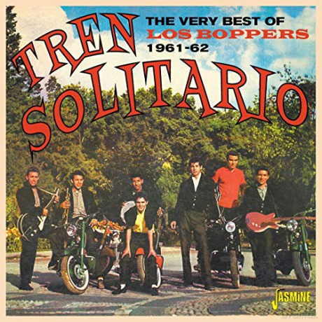 Los Boppers: Tren Solitario - The Very Best Of Los Boppers 1961-1962 [CD]