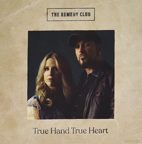 Remedy Club: True Hand True Heart [CD]