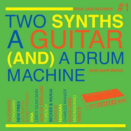 Soul Jazz Records Presents: Two Synths A Guitar (And) A Drum Machine - Post Punk Dance Vol. 1 [CD]