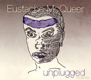 Eustache Mcqueer: Unplugged [CD]
