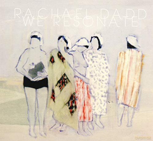 Rachael Dadd: We Resonate [CD]