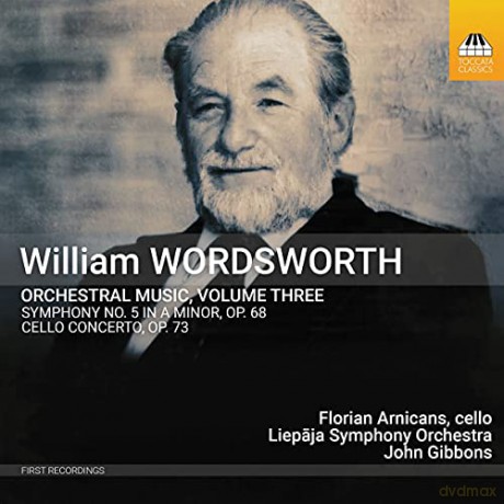 William Wordsworth: Orchestral Music. Vol. 3 [CD]