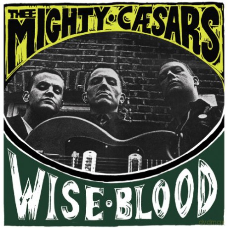 Thee Mighty Caesars: Wiseblood [Winyl]