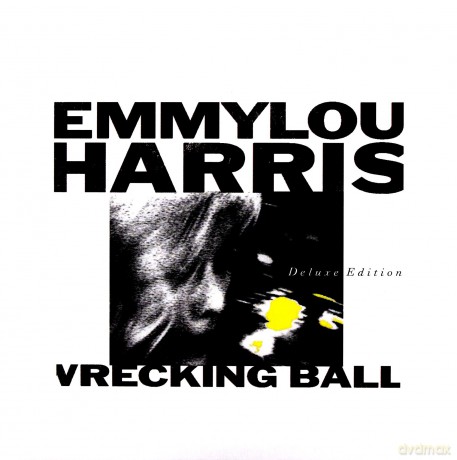 Emmylou Harris: Wrecking Ball [2CD]