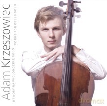 Adam Krzeszowiec: Crumb, Kodaly, Knapik: Works For Cello Solo [CD]