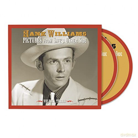 Hank Williams: Pictures From Life's Other Side, Vol. 3 [2CD]