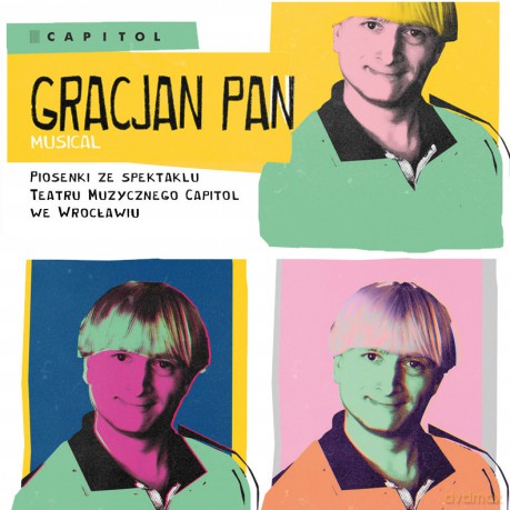 Teatr Muzyczny Capitol: Gracjan Pan. Musical [CD]