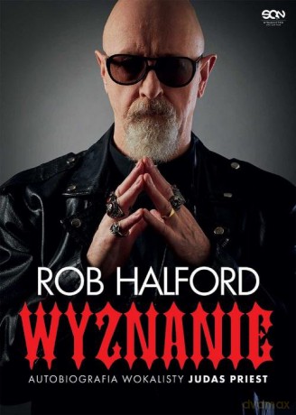 Rob Halford. Wyznanie. - Rob Halford [KSIĄŻKA]