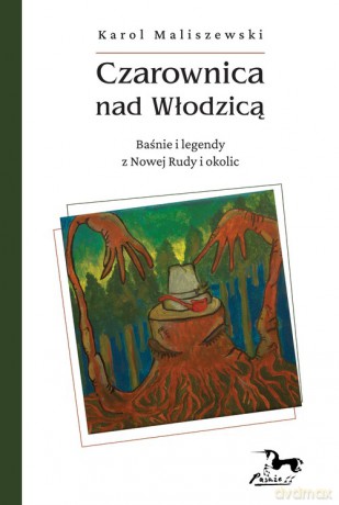 Czarownica nad Włodzicą - Karol Maliszewski [KSIĄŻKA]