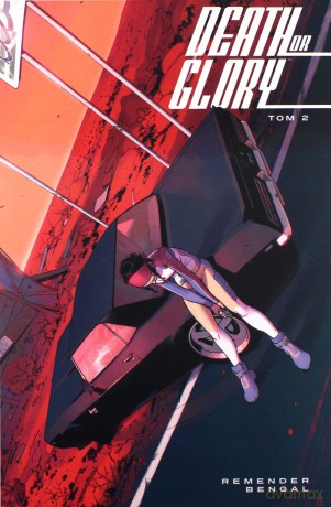 Death or Glory (Tom 2) - R. Remender, O. Bengal [KOMIKS]