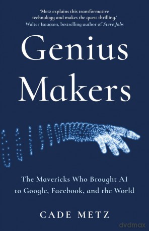 Genius Makers - Cade Metz [KSIĄŻKA]