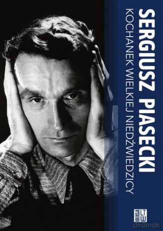 Kochanek Wielkiej Niedźwiedzicy - Sergiusz Piasecki [KSIĄŻKA]