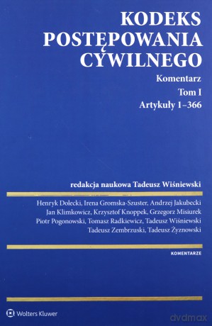 Kodeks postępowania cywilnego Komentarz (Tom 1) Artykuły 1-366 [KSIĄŻKA]