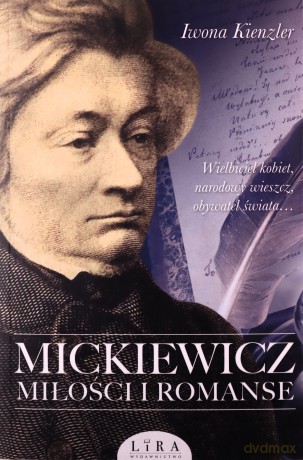 Mickiewicz Miłości i romanse - Iwona Kienzler [KSIĄŻKA]