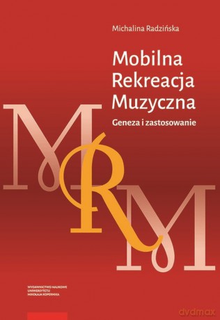 Mobilna Rekreacja Muzyczna - Michalina Radzińska [KSIĄŻKA]