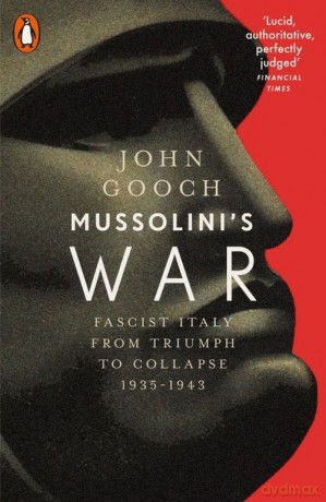Mussolini's War - John Gooch [KSIĄŻKA]