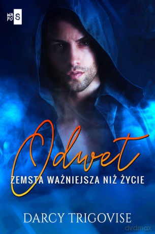 Odwet Zemsta ważniejsza niż życie - Darcy Trigovise [KSIĄŻKA]