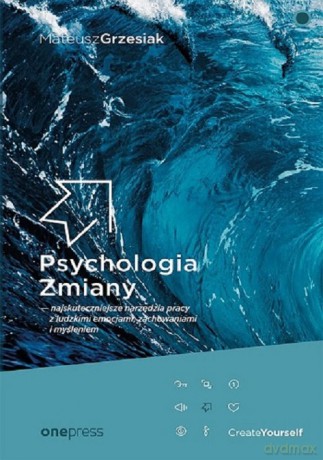 Psychologia Zmiany - Mateusz Grzesiak [KSIĄŻKA]
