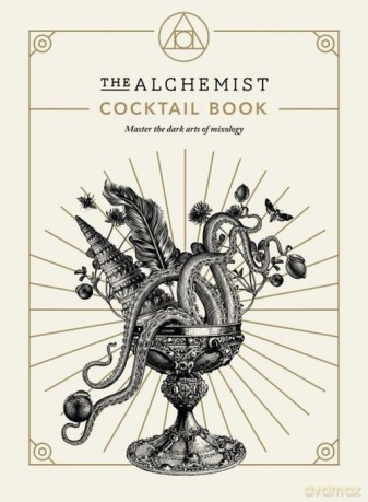 The Alchemist Cocktail Book [KSIĄŻKA]
