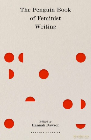 The Penguin Book of Feminist Writing - Hannah Dawson [KSIĄŻKA]