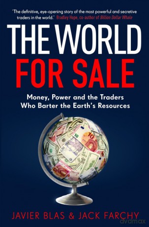 The World for Sale - Javier Blas, Jack Farchy [KSIĄŻKA]