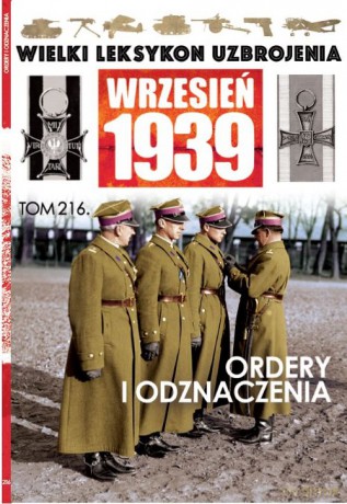 Wielki Leksykon Uzbrojenia Wrzesień 1939 (Tom 216) Ordery i odznaczenia [KSIĄŻKA]