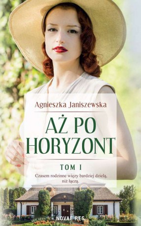 Aż po horyzont (Tom 1) - Agnieszka Janiszewska [KSIĄŻKA]