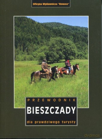 Bieszczady. Przewodnik dla prawdziwego turysty [KSIĄŻKA]