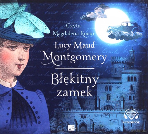 Błękitny zamek - Lucy Maud Montgomery [AUDIOBOOK]