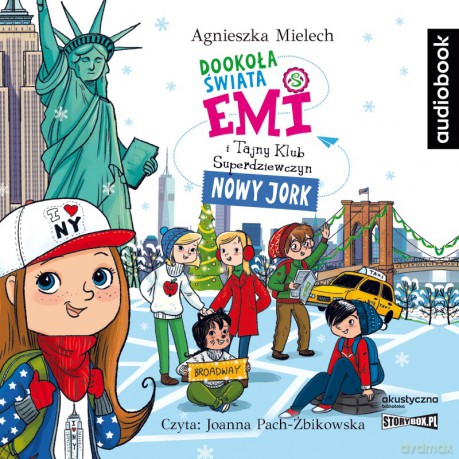 Dookoła świata. Nowy Jork. Emi i Tajny Klub Superdziewczyn - Agnieszka Mielech [AUDIOBOOK]