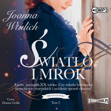 Światło i mrok. Trylogia lwowska (Tom 2) - Joanna Wtulich [AUDIOBOOK]