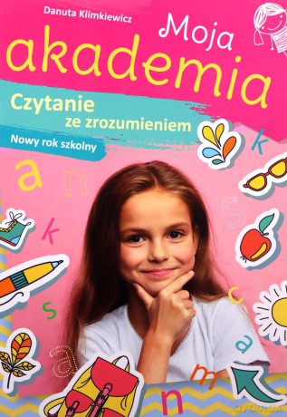 Czytanie ze zrozumieniem. Nowy rok szkolny. Moja akademia - Danuta Klimkiewicz [KSIĄŻKA]