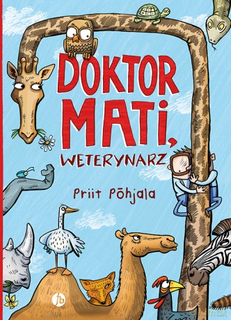 Doktor Mati, weterynarz - Priit Pohjala [KSIĄŻKA]