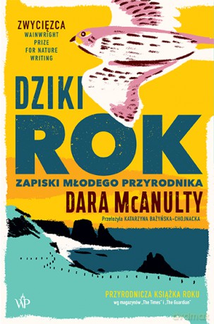 Dziki rok. Zapiski młodego przyrodnika - Dara McAnulty [KSIĄŻKA]