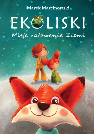 Ekoliski Misja ratowania ziemi - Marek Marcinowski [KSIĄŻKA]