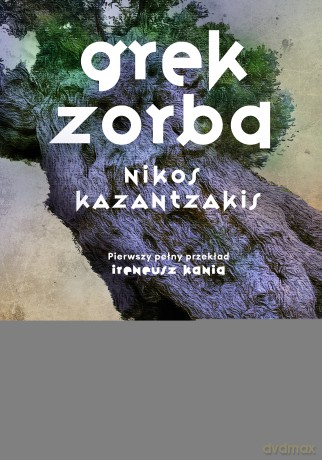 Grek Zorba - Nikos Kazantzakis [KSIĄŻKA]
