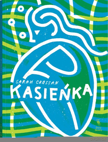 Kasieńka wyd.2 - Sarah Crossan [KSIĄŻKA]