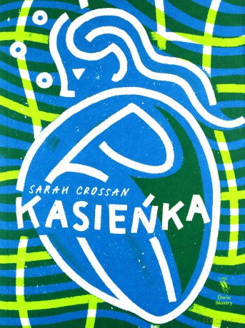 Kasieńka wyd.2 - Sarah Crossan [KSIĄŻKA]