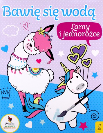 Lamy i jednorożce. Bawię się wodą [KSIĄŻKA]