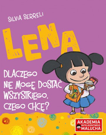 Lena dlaczego nie mogę dostać wszystkiego - Silvia Serreli [KSIĄŻKA]
