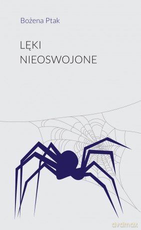 Lęki nieoswojone - Bożena Ptak [KSIĄŻKA]