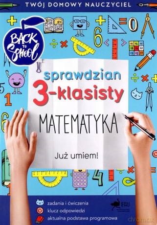 Matematyka. Sprawdzian trzecioklasisty [KSIĄŻKA]